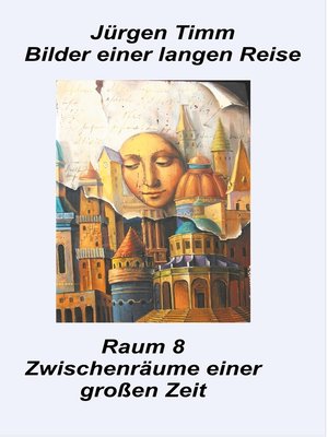 cover image of Raum 8 Zwischenräune einer großen Zeit